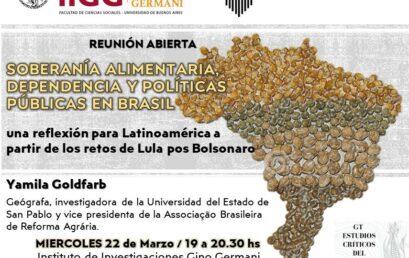 Reunión Abierta: Soberanía alimentaria, dependencia y políticas públicas en Brasil, una reflexión para Latinoamérica a partir de los retos de Lula pos Bolsonaro