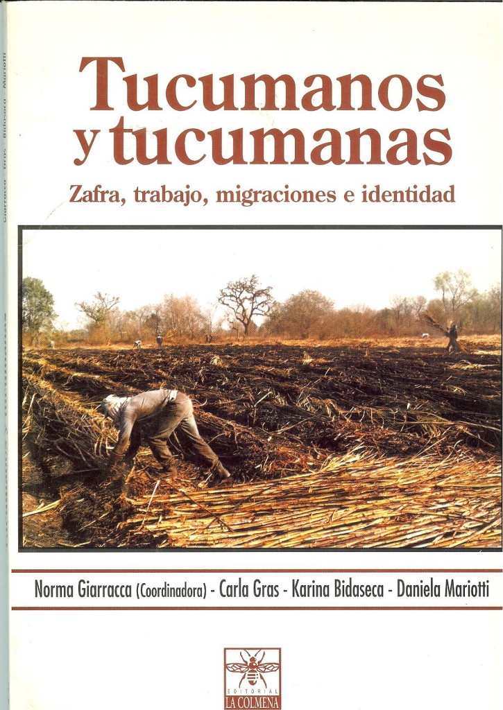 Tucumanos y tucumanas. Zafra, trabajo, migraciones e identidad
