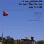 Cuando el territorio es la vida: La experiencia de los Sin Tierra en Brasil.