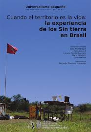 Cuando el territorio es la vida: La experiencia de los Sin Tierra en Brasil.